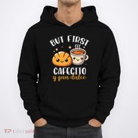 But First Cafecito Y Pan Dulce Concha Mexican Coffee Lover Hoodie thumb 0