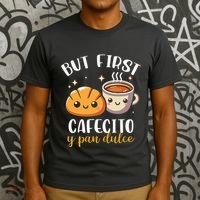 But First Cafecito Y Pan Dulce Concha Mexican Coffee Lover T-Shirt thumb 3