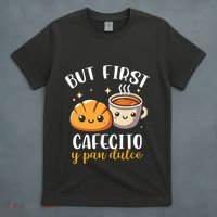 But First Cafecito Y Pan Dulce Concha Mexican Coffee Lover T-Shirt thumb 4
