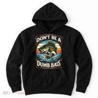Bass Fishing DonT Be A Dumb Bass Hoodie thumb 0