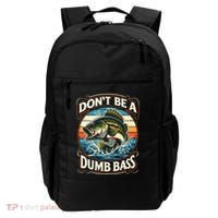 Bass Fishing DonT Be A Dumb Bass Backpack thumb 0