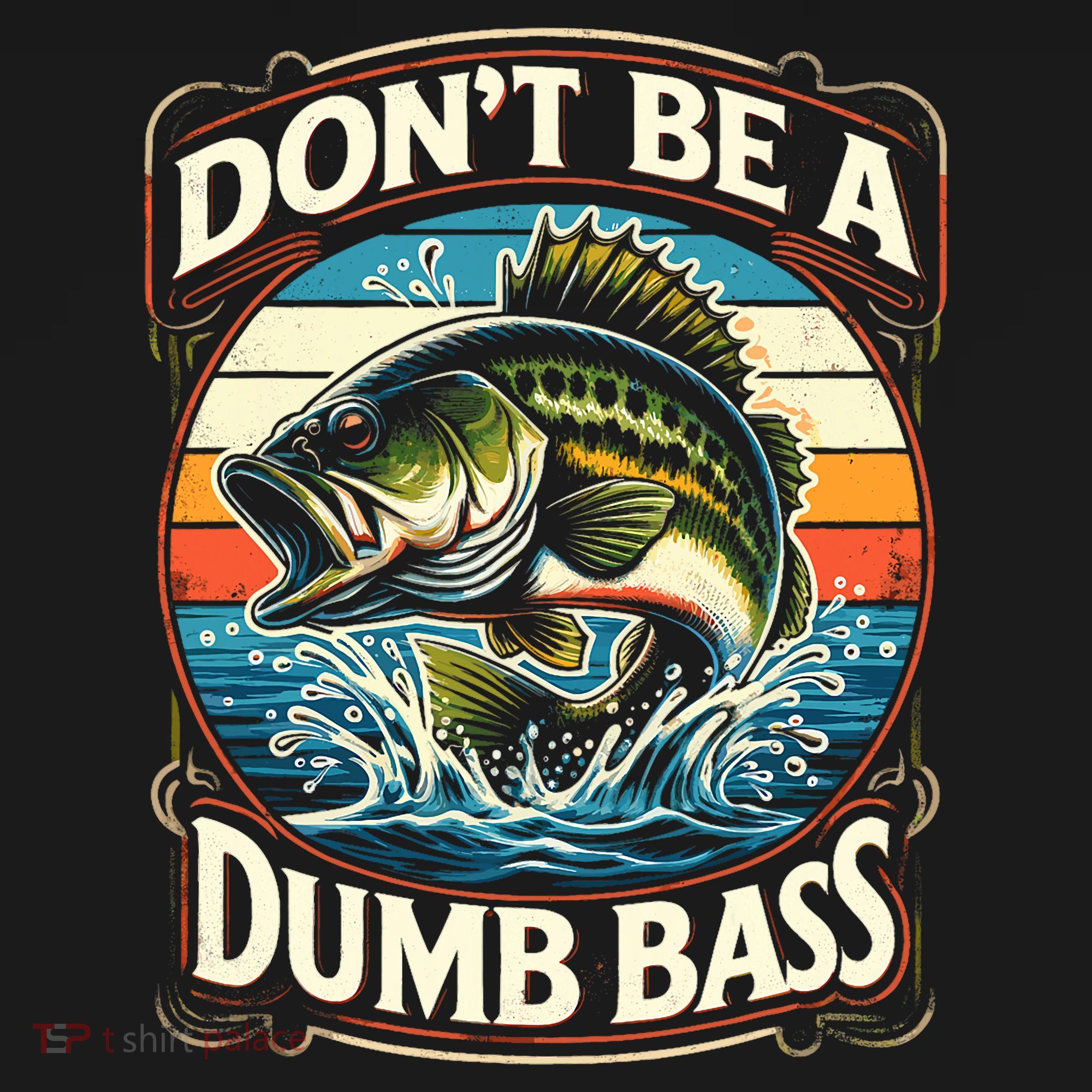 Bass Fishing DonT Be A Dumb Bass Women's Hoodie