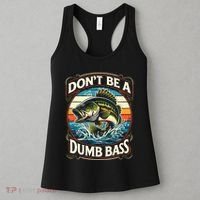 Bass Fishing DonT Be A Dumb Bass Women's Tank Top thumb 3