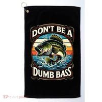 Bass Fishing DonT Be A Dumb Bass Golf Towel thumb 0