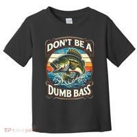 Bass Fishing DonT Be A Dumb Bass Toddler T-Shirt thumb 0