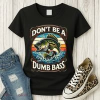 Bass Fishing DonT Be A Dumb Bass Women's T-Shirt thumb 3