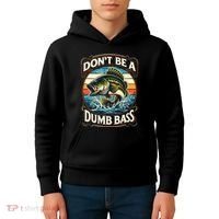 Bass Fishing DonT Be A Dumb Bass Kids Hoodie thumb 4