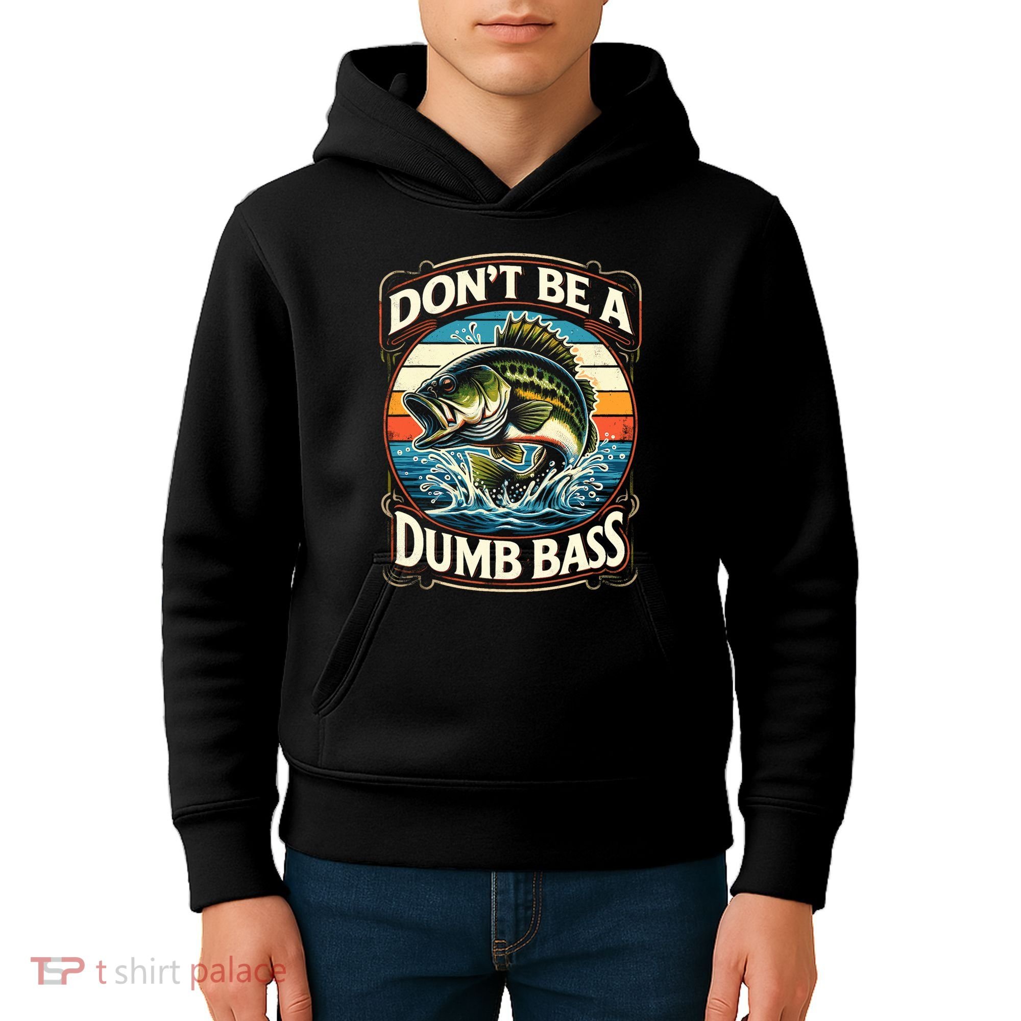 Bass Fishing DonT Be A Dumb Bass Kids Hoodie