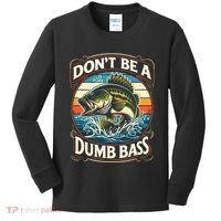 Bass Fishing DonT Be A Dumb Bass Kids Long Sleeve Shirt thumb 0