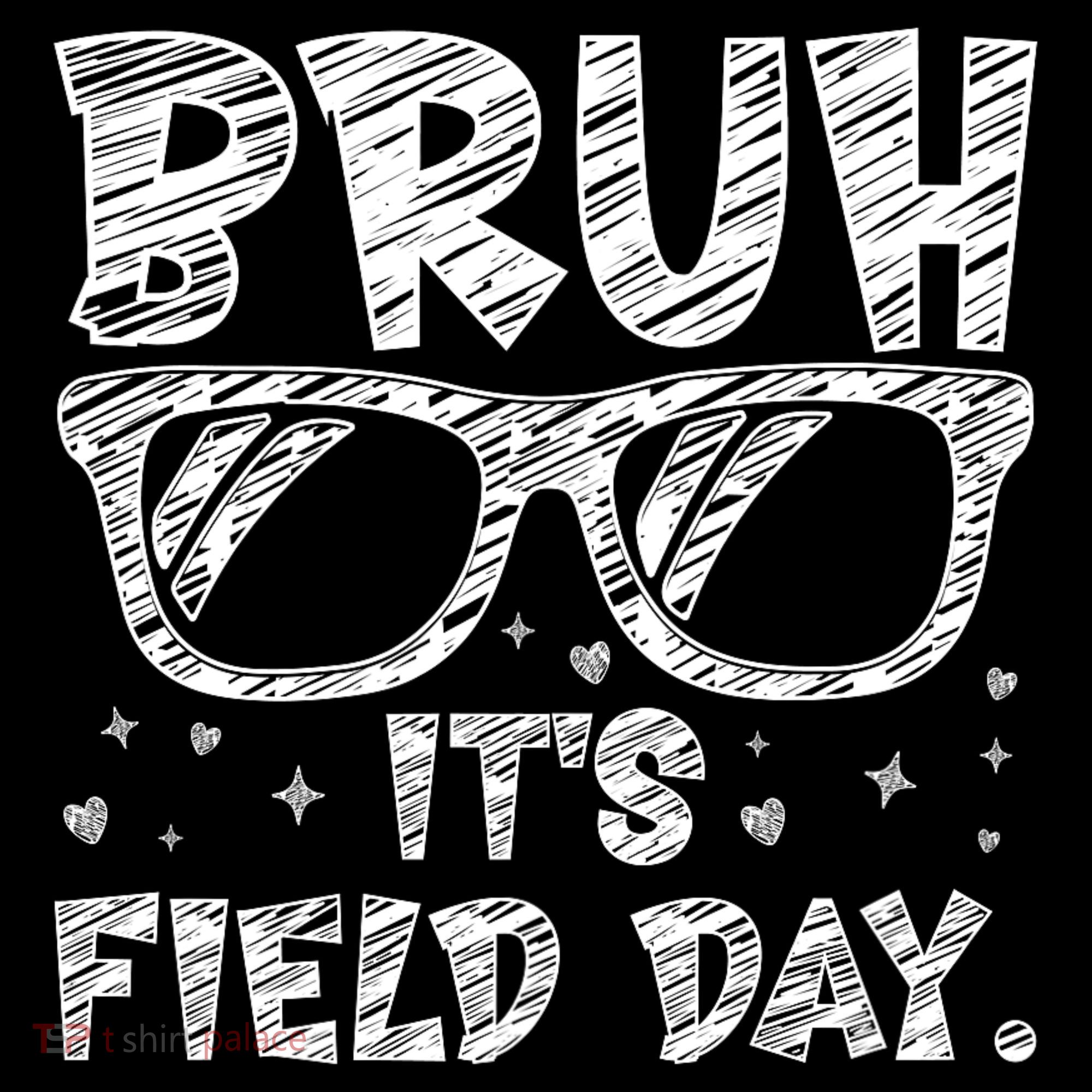 Bruh Field Day Teacher Happy Field Day Sunglasses Hoodie
