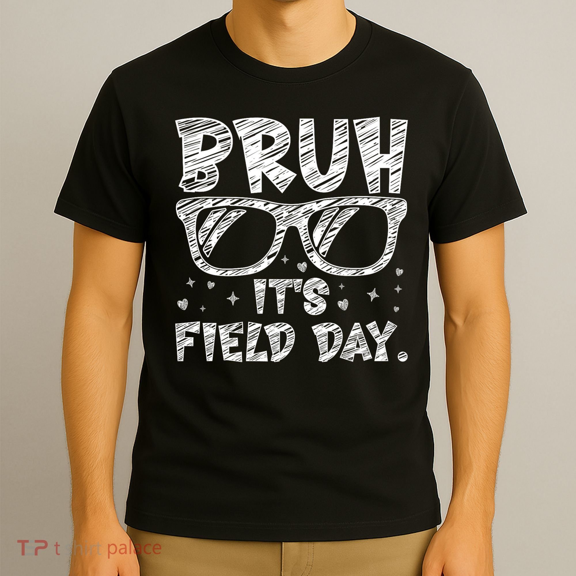 Bruh Field Day Teacher Happy Field Day Sunglasses T-Shirt