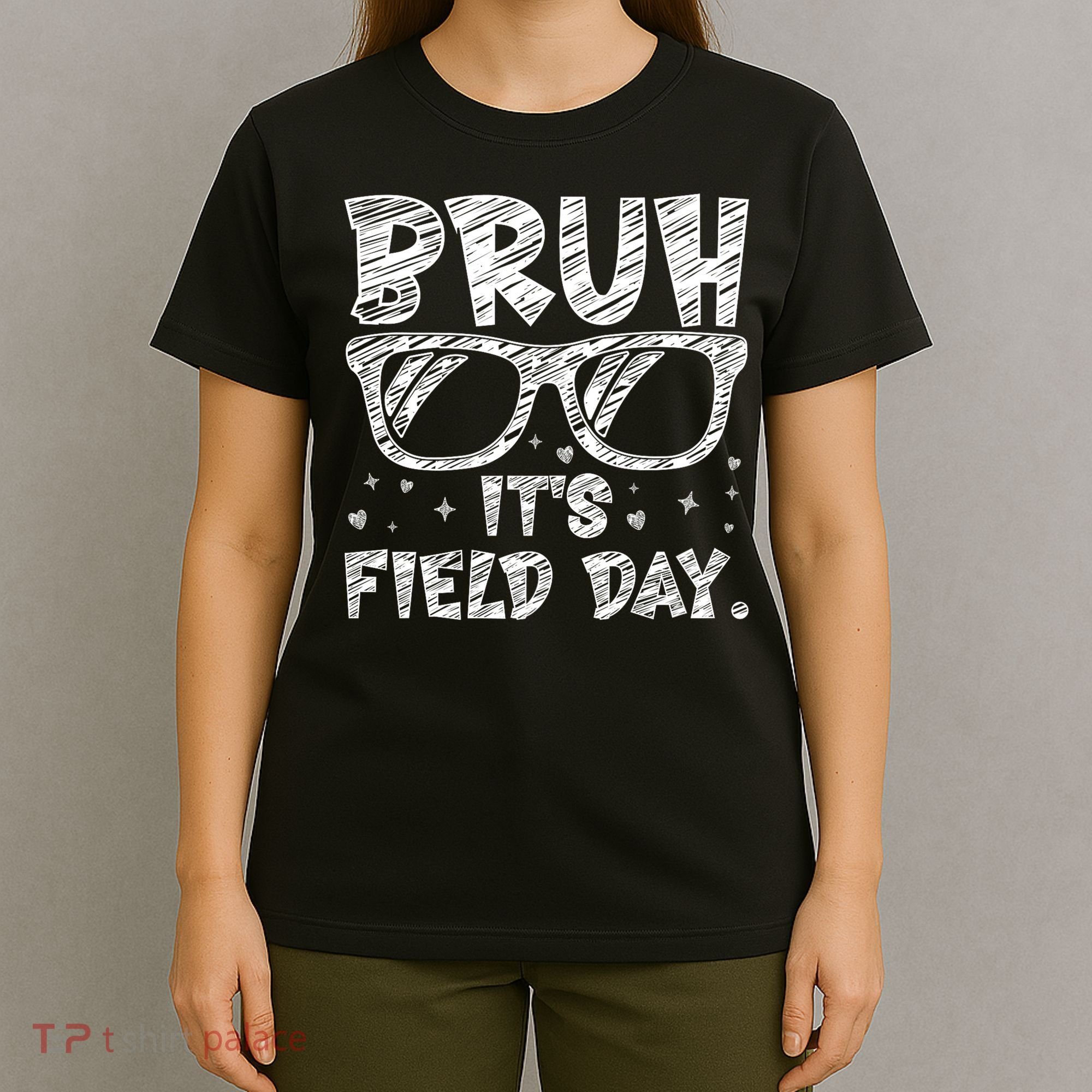 Bruh Field Day Teacher Happy Field Day Sunglasses T-Shirt