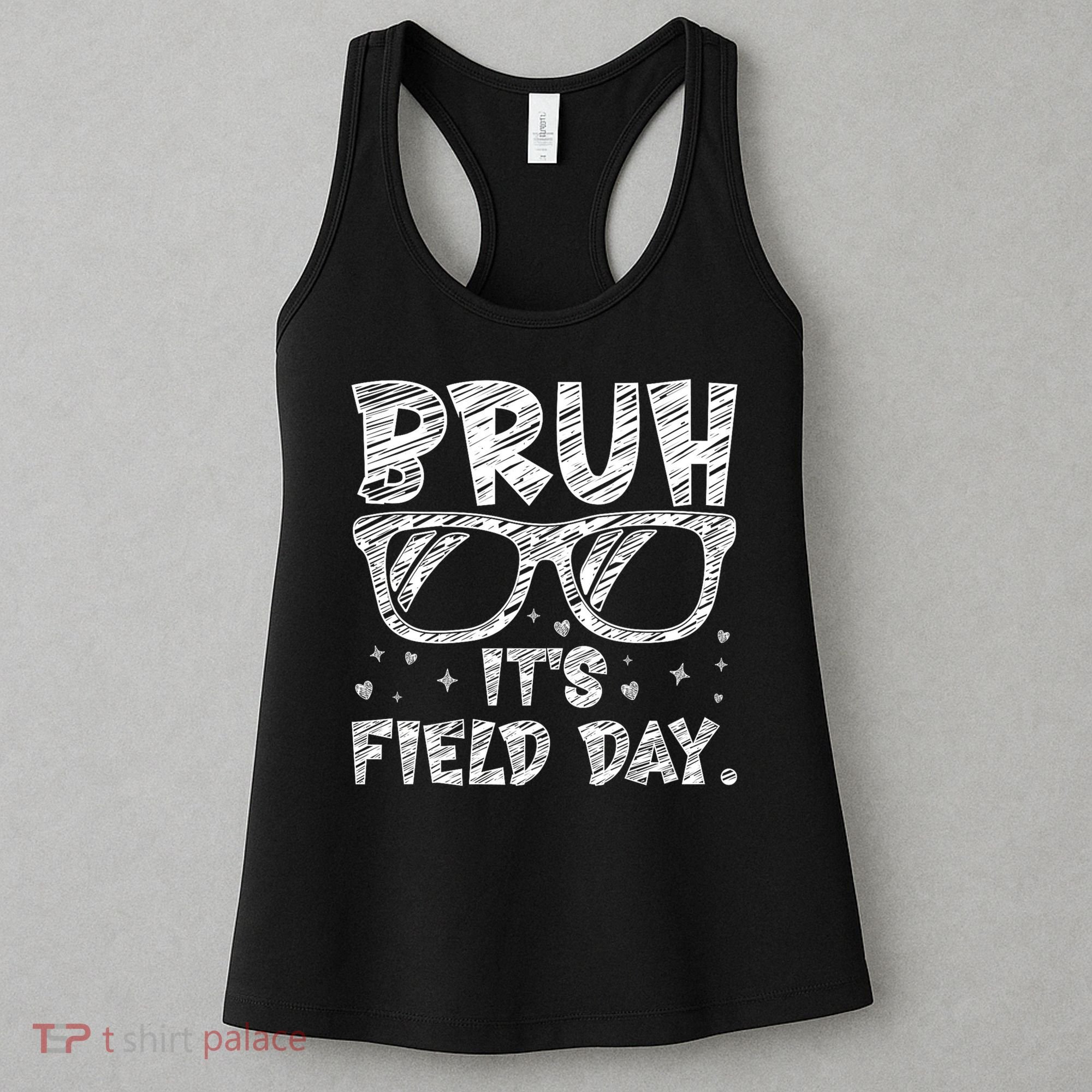 Bruh Field Day Teacher Happy Field Day Sunglasses Women's Tank Top