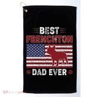 Best Frenchton Dad Ever American Flag Dog Dad Golf Towel thumb 0
