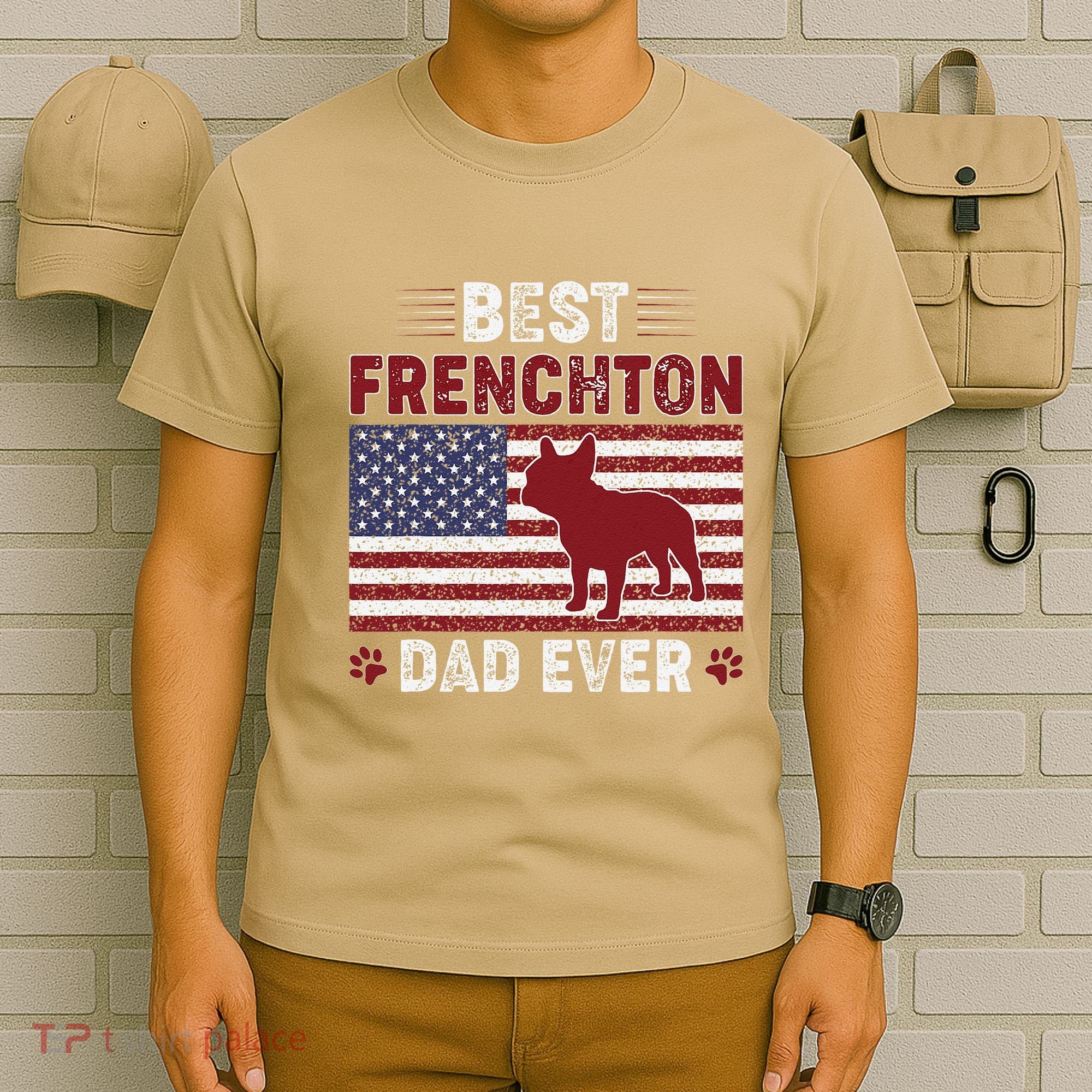 Best Frenchton Dad Ever American Flag Dog Dad T-Shirt