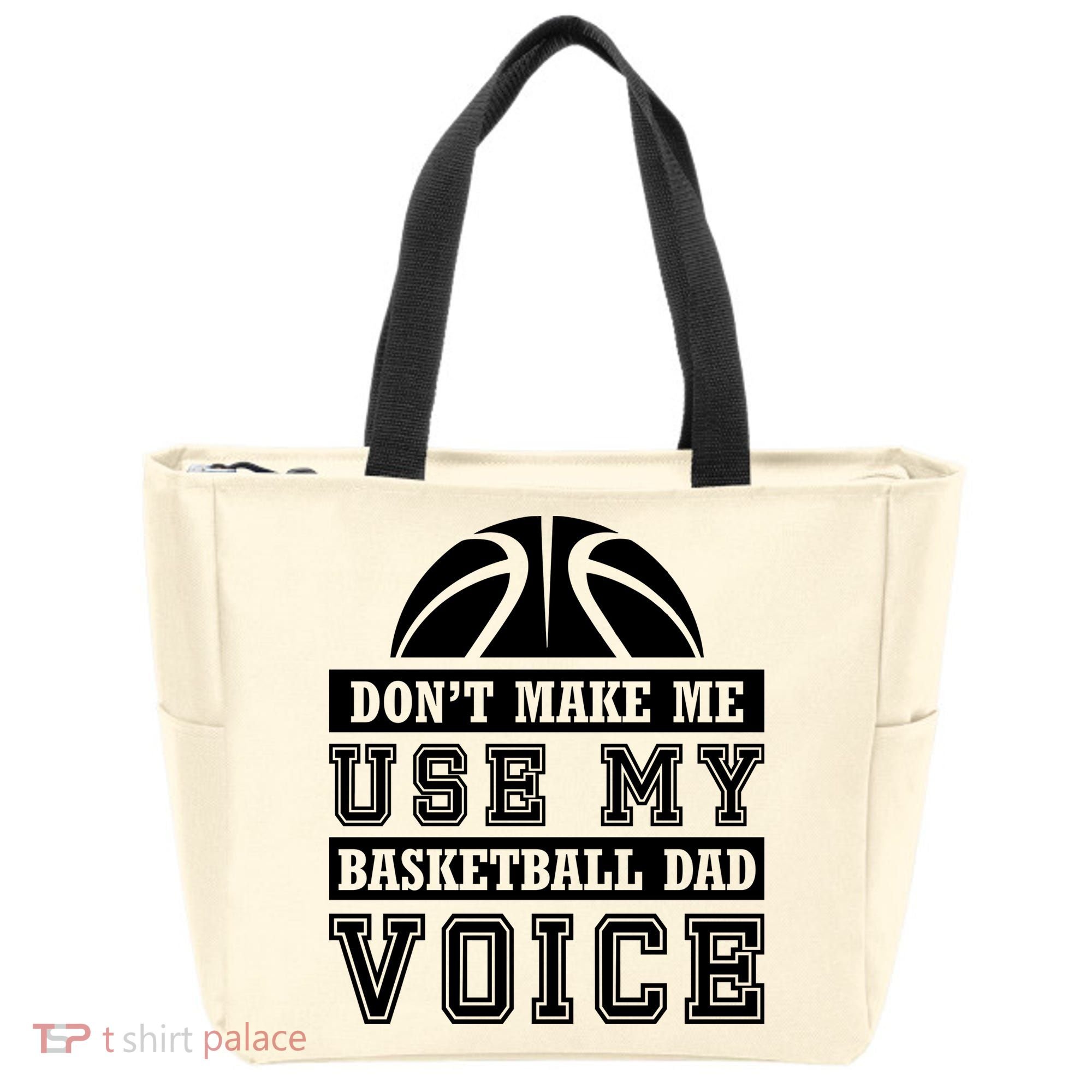 Basketball Funny Don't Make Me Use My Basketball Dad Voice Tote Bag