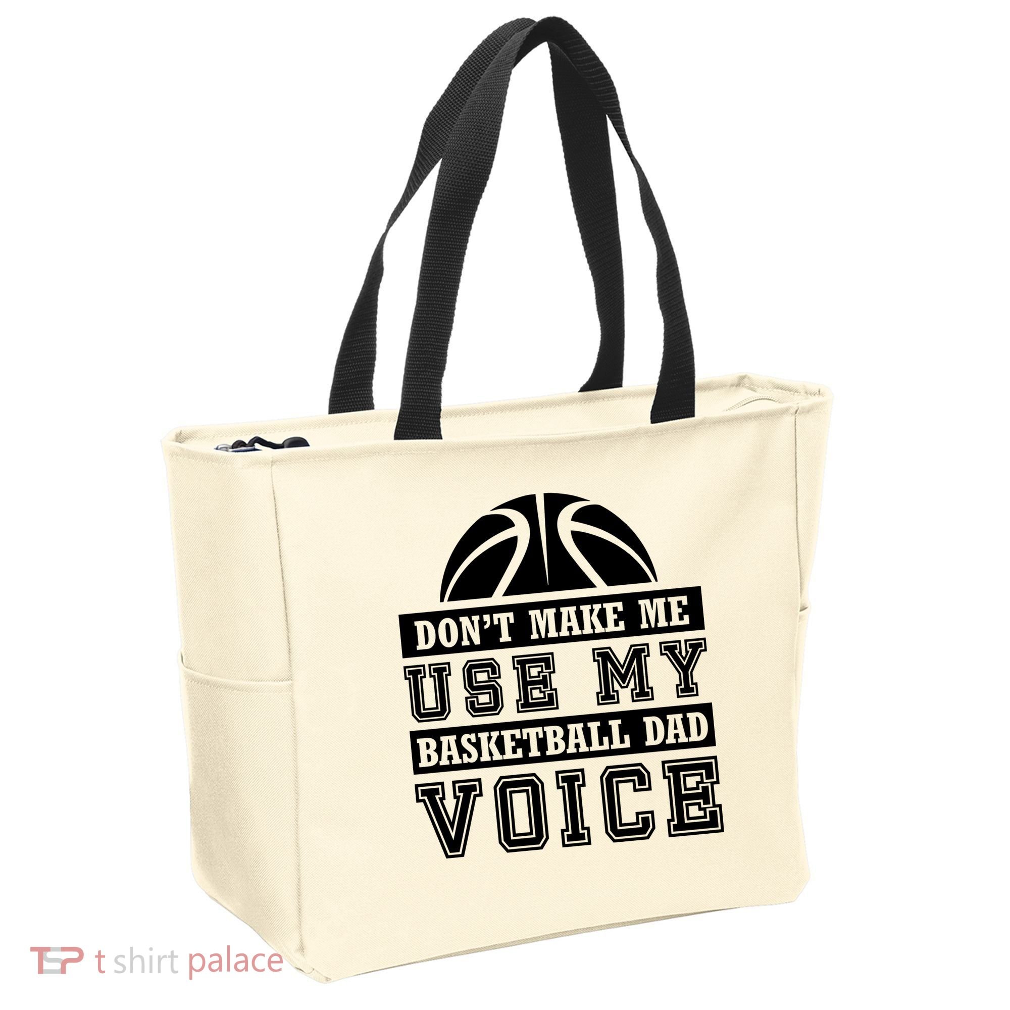 Basketball Funny Don't Make Me Use My Basketball Dad Voice Tote Bag