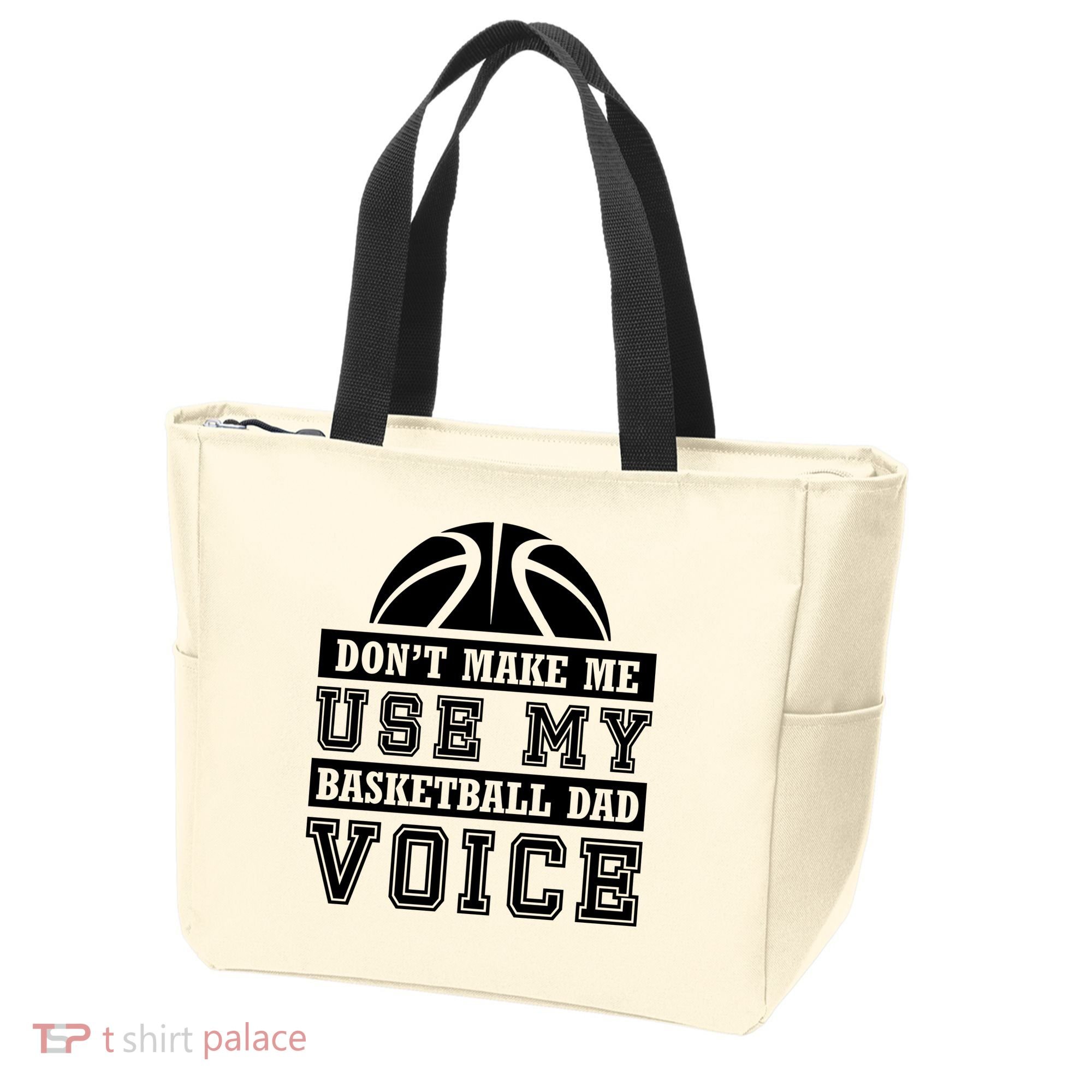 Basketball Funny Don't Make Me Use My Basketball Dad Voice Tote Bag