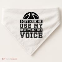 Basketball Funny Don't Make Me Use My Basketball Dad Voice USA-Made Doggie Bandana thumb 0