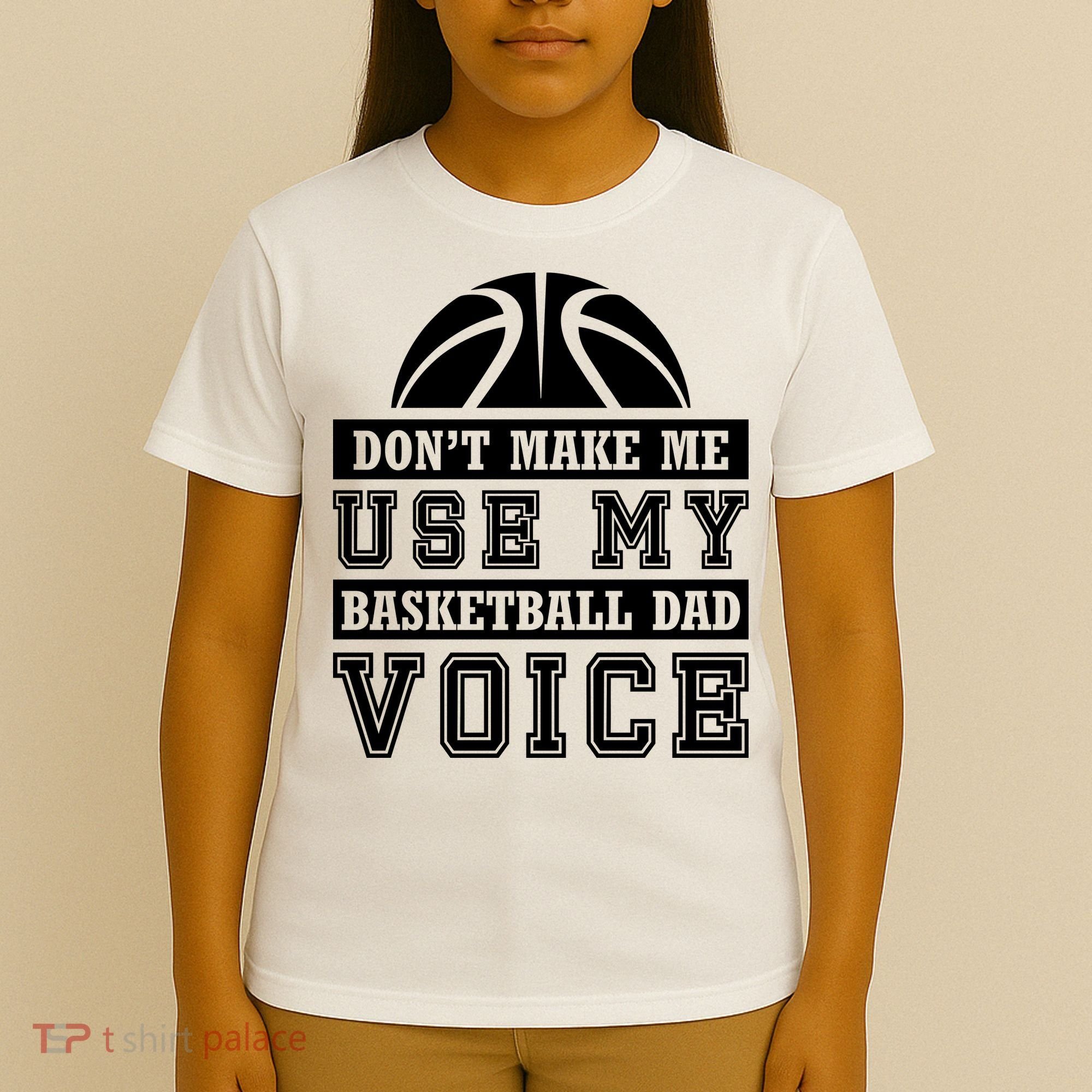Basketball Funny Don't Make Me Use My Basketball Dad Voice T-Shirt