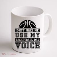 Basketball Funny Don't Make Me Use My Basketball Dad Voice Coffee Mug thumb 1