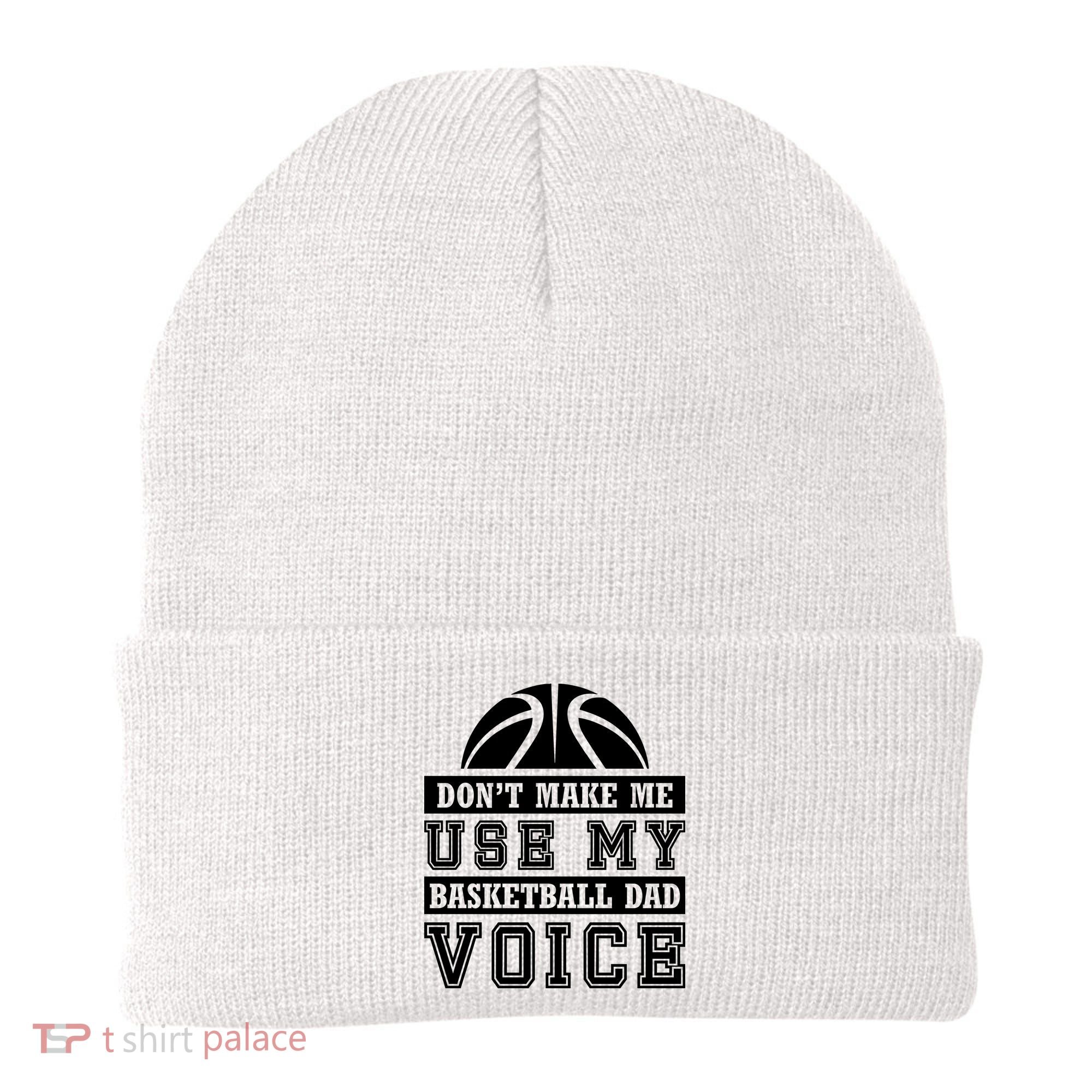 Basketball Funny Don't Make Me Use My Basketball Dad Voice Beanie