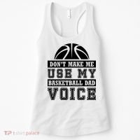 Basketball Funny Don't Make Me Use My Basketball Dad Voice Women's Tank Top thumb 0