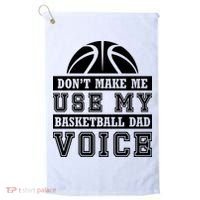 Basketball Funny Don't Make Me Use My Basketball Dad Voice Golf Towel thumb 0