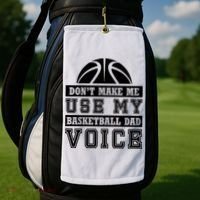 Basketball Funny Don't Make Me Use My Basketball Dad Voice Golf Towel thumb 2