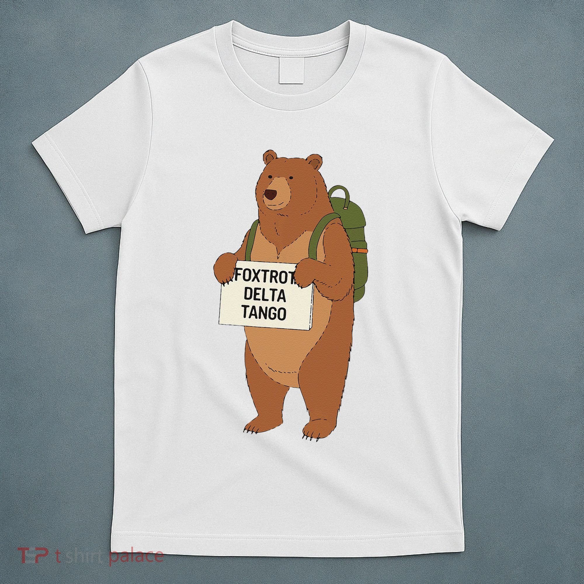 Bear Foxtrots Deltas Tangos Funny Bear Foxtrots Deltas T-Shirt