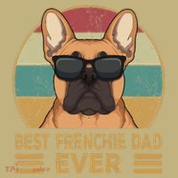 Best Frenchie Dad Ever Funny French Bulldog Dog Owner Gift T-Shirt thumb 7