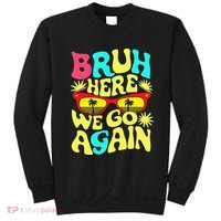Bro First Day Of School Back To School Bruh Here We Go Again Sweatshirt thumb 0