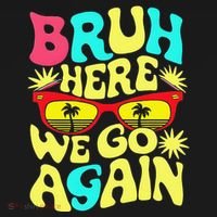 Bro First Day Of School Back To School Bruh Here We Go Again Sweatshirt thumb 3