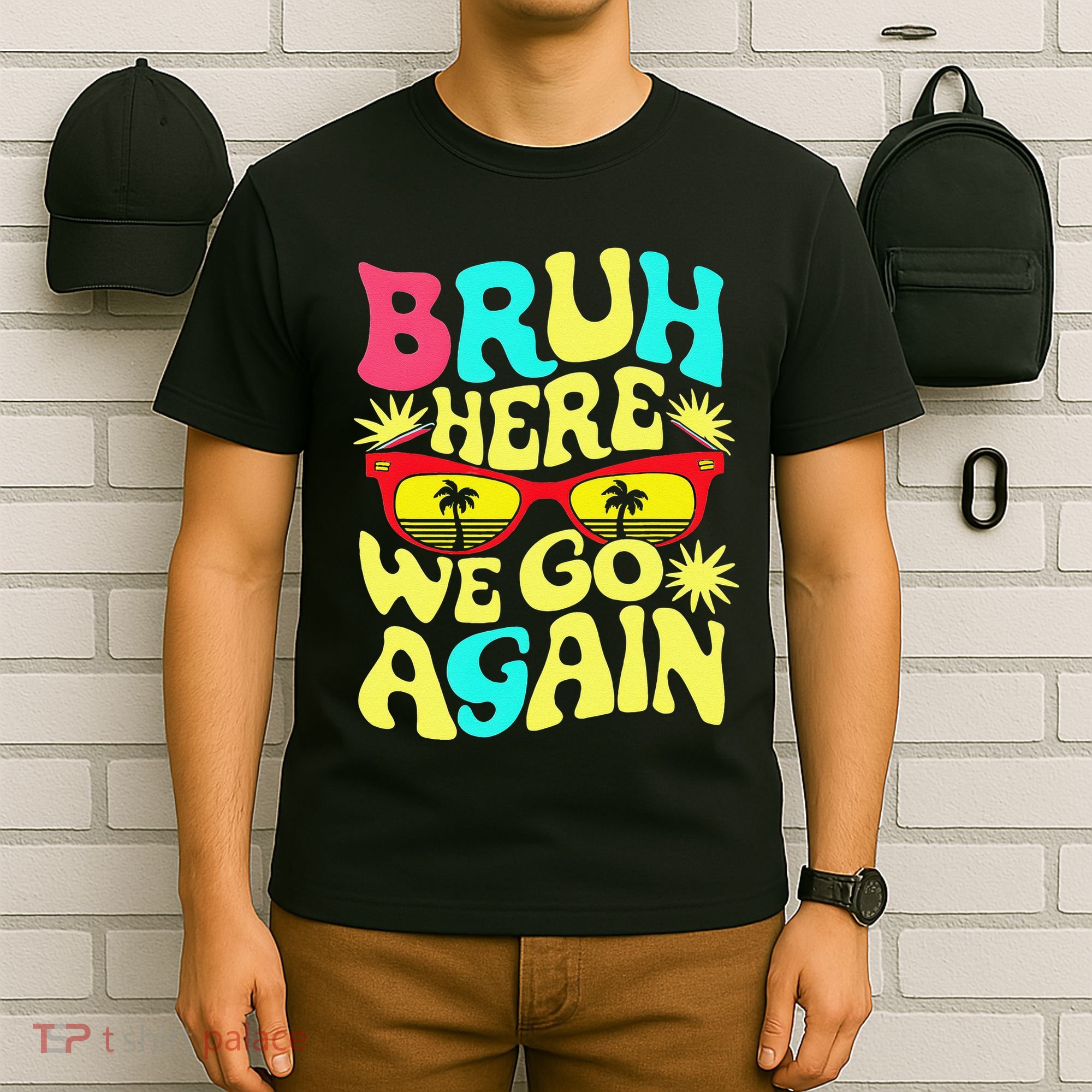 Bro First Day Of School Back To School Bruh Here We Go Again T-Shirt