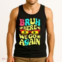 Bro First Day Of School Back To School Bruh Here We Go Again Tank Top thumb 3