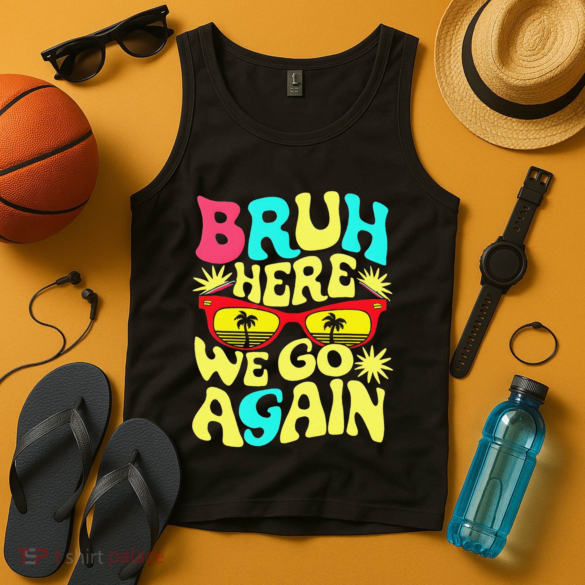 Bro First Day Of School Back To School Bruh Here We Go Again Tank Top