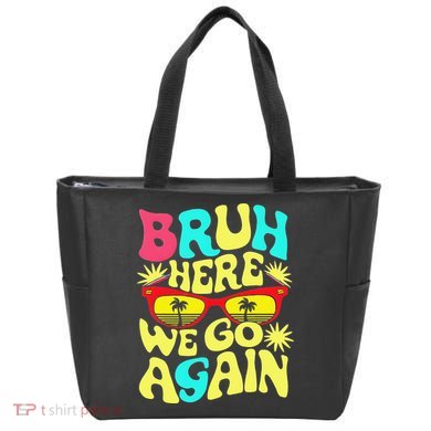 Bro First Day Of School Back To School Bruh Here We Go Again Tote Bag