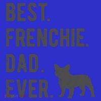 Best Frenchie Dad Ever Funny French Bulldog Lovers Dad Gift Funny Gift Polo thumb 2