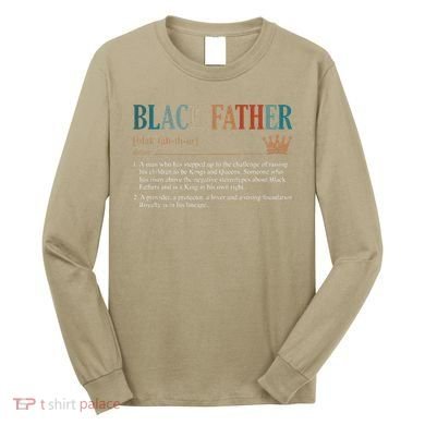 Black Father Definition Fathers Day Long Sleeve Shirt