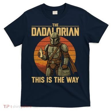 Best Fathers Day Dad The Dadalorian T-Shirt