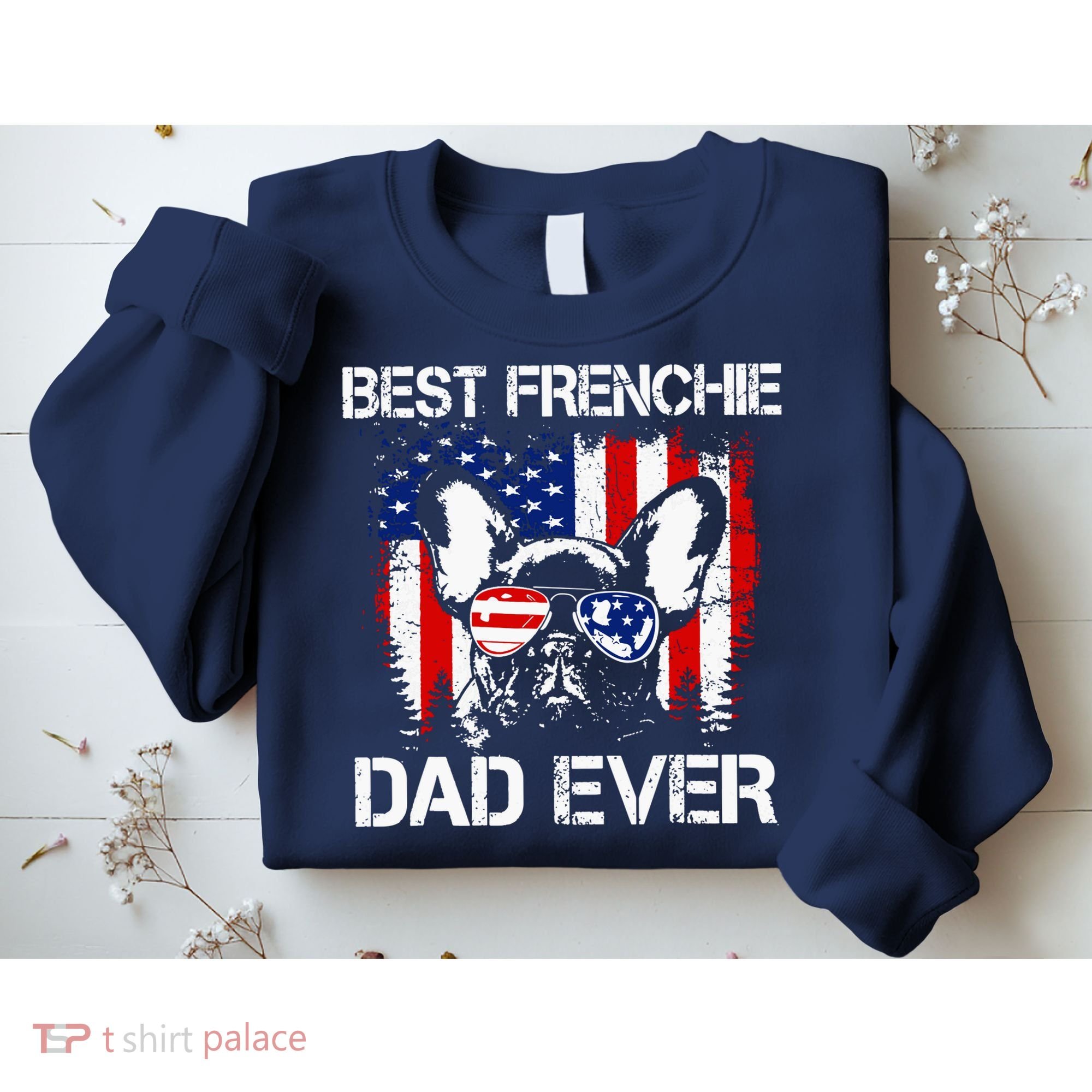 Best Frenchie Dad Ever Sweatshirt