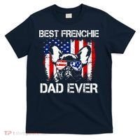 Best Frenchie Dad Ever T-Shirt thumb 0