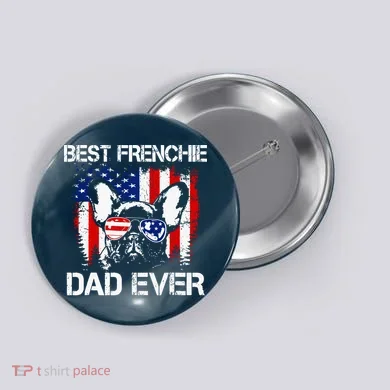 Best Frenchie Dad Ever Button