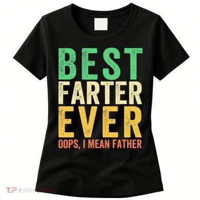 Best Farter Ever Women's T-Shirt