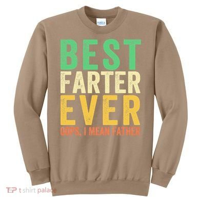 Best Farter Ever Sweatshirt
