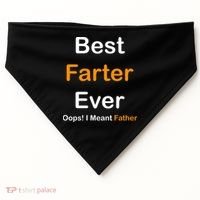 Best Farter Ever Oops I Meant Father Funny Dad Gift USA-Made Doggie Bandana thumb 0