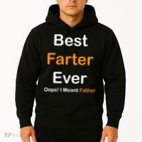 Best Farter Ever Oops I Meant Father Funny Dad Gift Hoodie thumb 2
