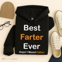 Best Farter Ever Oops I Meant Father Funny Dad Gift Hoodie thumb 4