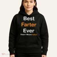 Best Farter Ever Oops I Meant Father Funny Dad Gift Hoodie thumb 5