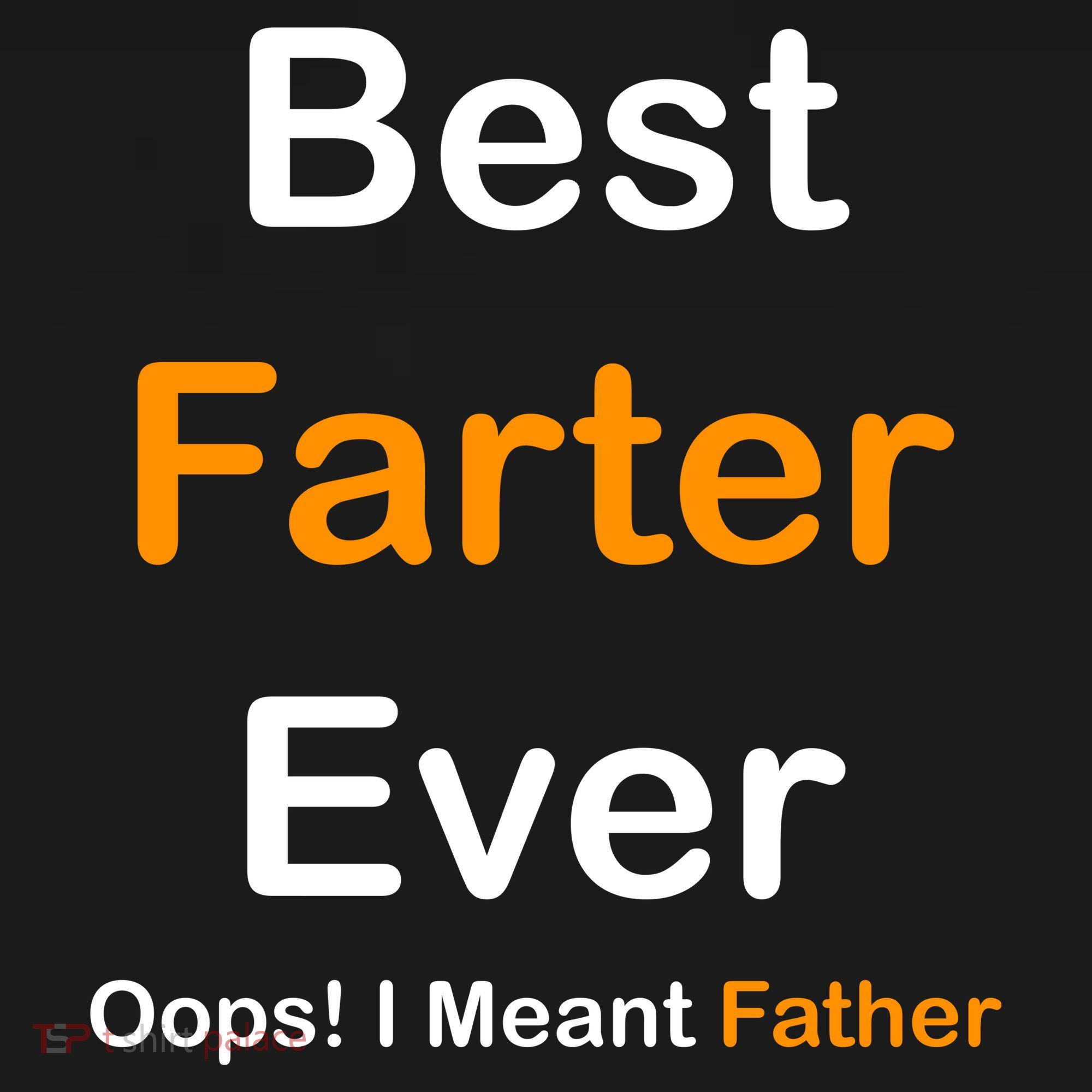 Best Farter Ever Oops I Meant Father Funny Dad Gift Sweatshirt